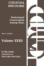 Collegial Discourse--Professional Conversation Among Peers af Allen D. Grimshaw