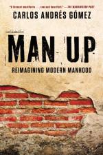 Man Up af Carlos Andres Gomez