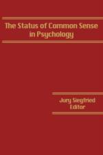 The Status of Common Sense in Psychology af Jurg Siegfried