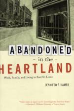 Abandoned in the Heartland af Jennifer Hamer