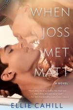 When Joss Met Matt af Ellie Cahill