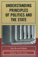 Understanding Principles of Politics and the State af John Schrems