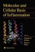 Molecular and Cellular Basis of Inflammation
