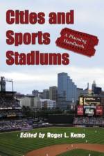 Cities and Sports Stadiums af Roger L. Kemp