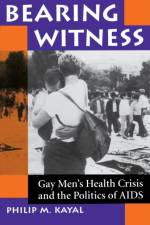 Bearing Witness af Philip M Kayal