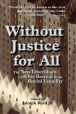 Without Justice For All af Adolph Reed Jr.