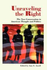 Unraveling The Right af Amy Ansell
