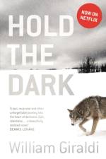 Hold the Dark af William Giraldi