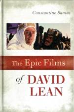 The Epic Films of David Lean af Constantine Santas