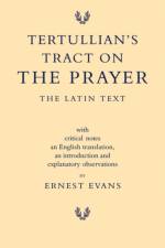 Tertullian's Tract on the Prayer af Ernest Evans