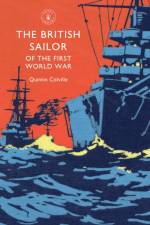 The British Sailor of the First World War af Quintin Colville