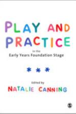 Play and Practice in the Early Years Foundation Stage