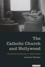 The Catholic Church and Hollywood af Alexander McGregor