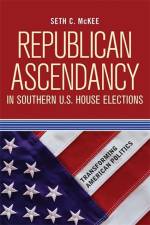 Republican Ascendancy in Southern U.S. House Elections af Seth C. McKee
