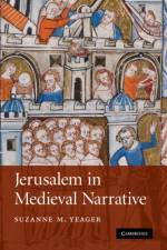 Jerusalem in Medieval Narrative af Suzanne M. (Fordham University Yeager