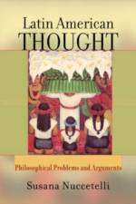 Latin American Thought af Susana Nuccetelli
