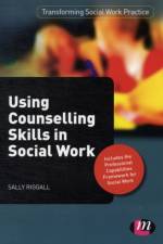 Using Counselling Skills in Social Work af Sally Riggall