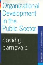 Organizational Development In The Public Sector af David Carnevale