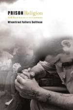 Prison Religion af Winnifred Fallers Sullivan