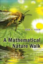 A Mathematical Nature Walk af John A. Adam