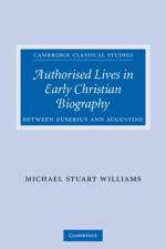 Authorised Lives in Early Christian Biography af Michael (University of Cambridge) Williams