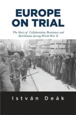 Europe on Trial af Istvan Deak