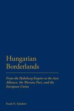 Hungarian Borderlands af Frank N. Schubert
