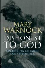 Dishonest to God