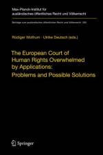 European Court of Human Rights Overwhelmed by Applications: Problems and Possible Solutions