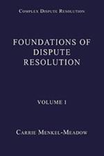 Foundations of Dispute Resolution af Professor Carrie Menkel-Meadow