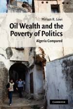 Oil Wealth and the Poverty of Politics af Miriam R. Lowi