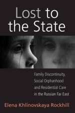 Lost to the State af Elena Khlinovskaya Rockhill