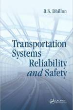 Transportation Systems Reliability and Safety af B.S. Dhillon