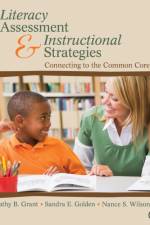 Literacy Assessment and Instructional Strategies af Kathy Beth Grant
