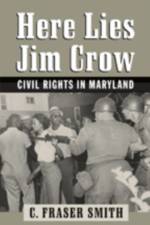 Here Lies Jim Crow af C. Fraser (WYPR-FM Smith