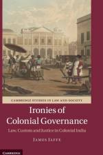 Ironies of Colonial Governance af James (University of Wisconsin Jaffe