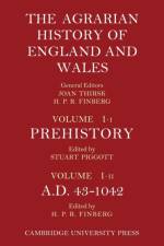 The Agrarian History of England and Wales: Volume 1, Prehistory to AD 1042