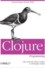 Clojure Programming af Chas Emerick