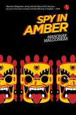 Spy in Amber af Manohar Malgonkar