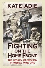 Fighting on the Home Front af Kate Adie