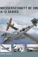 Messerschmitt Bf 109 A–D series af Robert Jackson