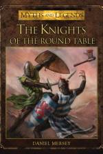 The Knights of the Round Table af Daniel Mersey