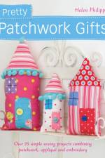 Pretty Patchwork Homestyle Decorations af Helen (Author) Philipps