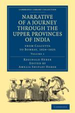 Narrative of a Journey through the Upper Provinces of India, from Calcutta to Bombay, 1824–1825 af Reginald Heber