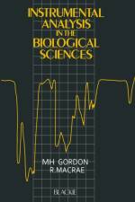 Instrumental Analysis in the Biological Sciences af M. H. Gordon