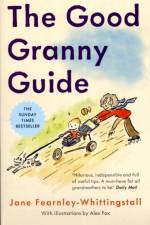 The Good Granny Guide af Jane Fearnley-Whittingstall
