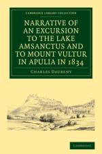 Narrative of an Excursion to the Lake Amsanctus and to Mount Vultur in Apulia in 1834 af Charles Daubeny