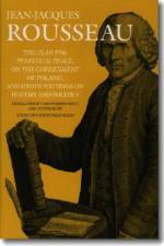 The Plan for Perpetual Peace, On the Government of Poland, and Other Writings on History and Politics af Jean-Jacques Rousseau