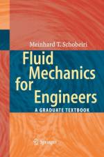 Fluid Mechanics for Engineers af Meinhard T. Schobeiri