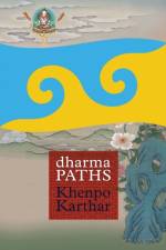 Dharma Paths af Khenpo Karthar